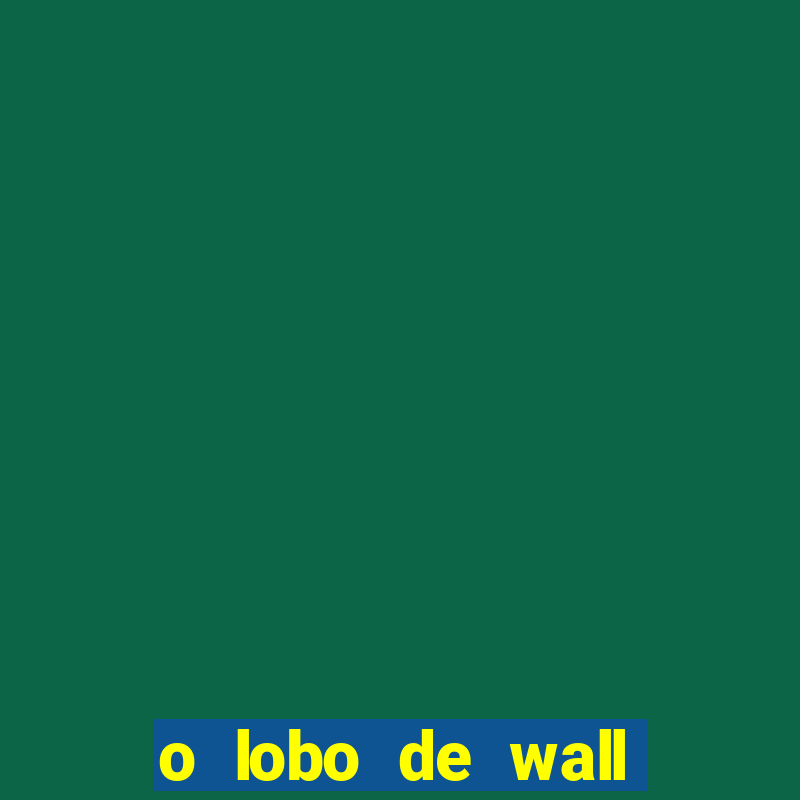 o lobo de wall street assistir